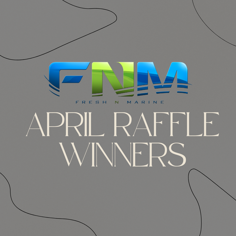 April Raffle Winners | Fresh N Marine