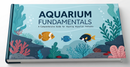 Aquarium Fundamentals for Beginners - Fresh N Marine